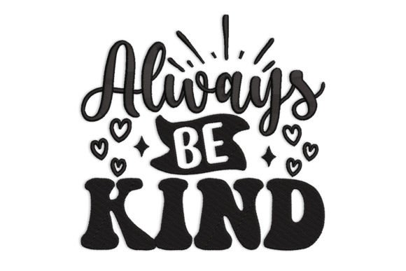 Always Be Kind Embroidery Design Review for Small Business Merch