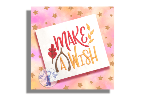 Make a Wish Embroidery Design Review for Real Projects