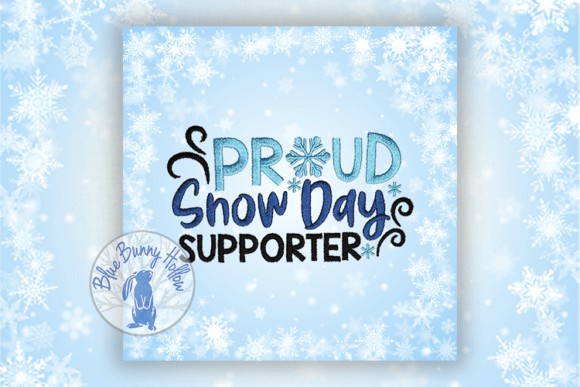 Proud Snow Day Supporter Embroidery Design Review